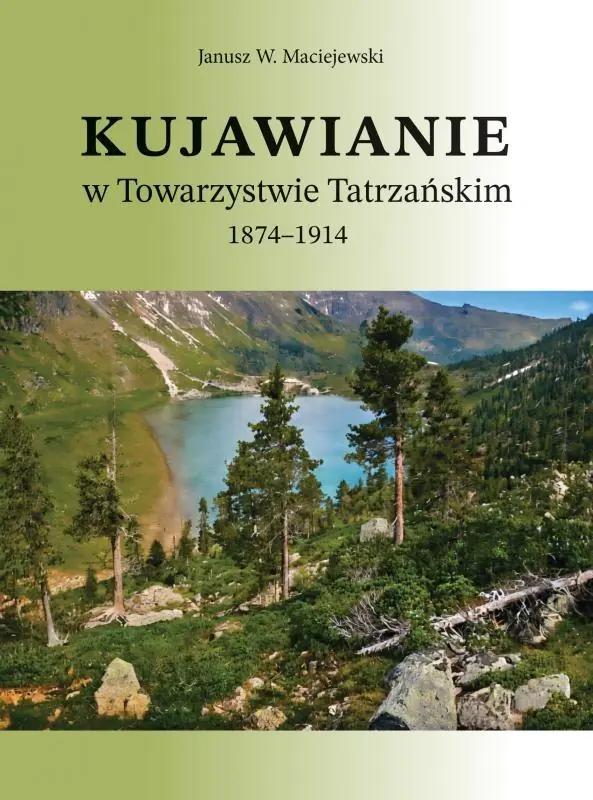 Książka - Kujawianie w Towarzystwie Tatrzańskim 1874-1914