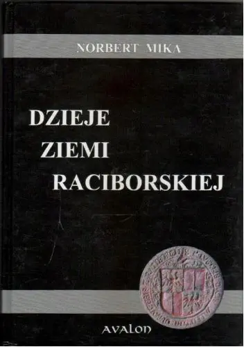 Książka - Dzieje Ziemi Raciborskiej