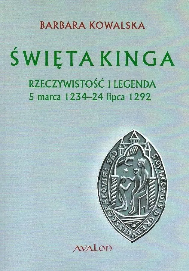 Książka - Święta Kinga. Rzeczywistość i legenda