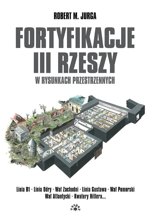 Książka - Fortyfikacje III Rzeszy w rysunkach przestrzennych