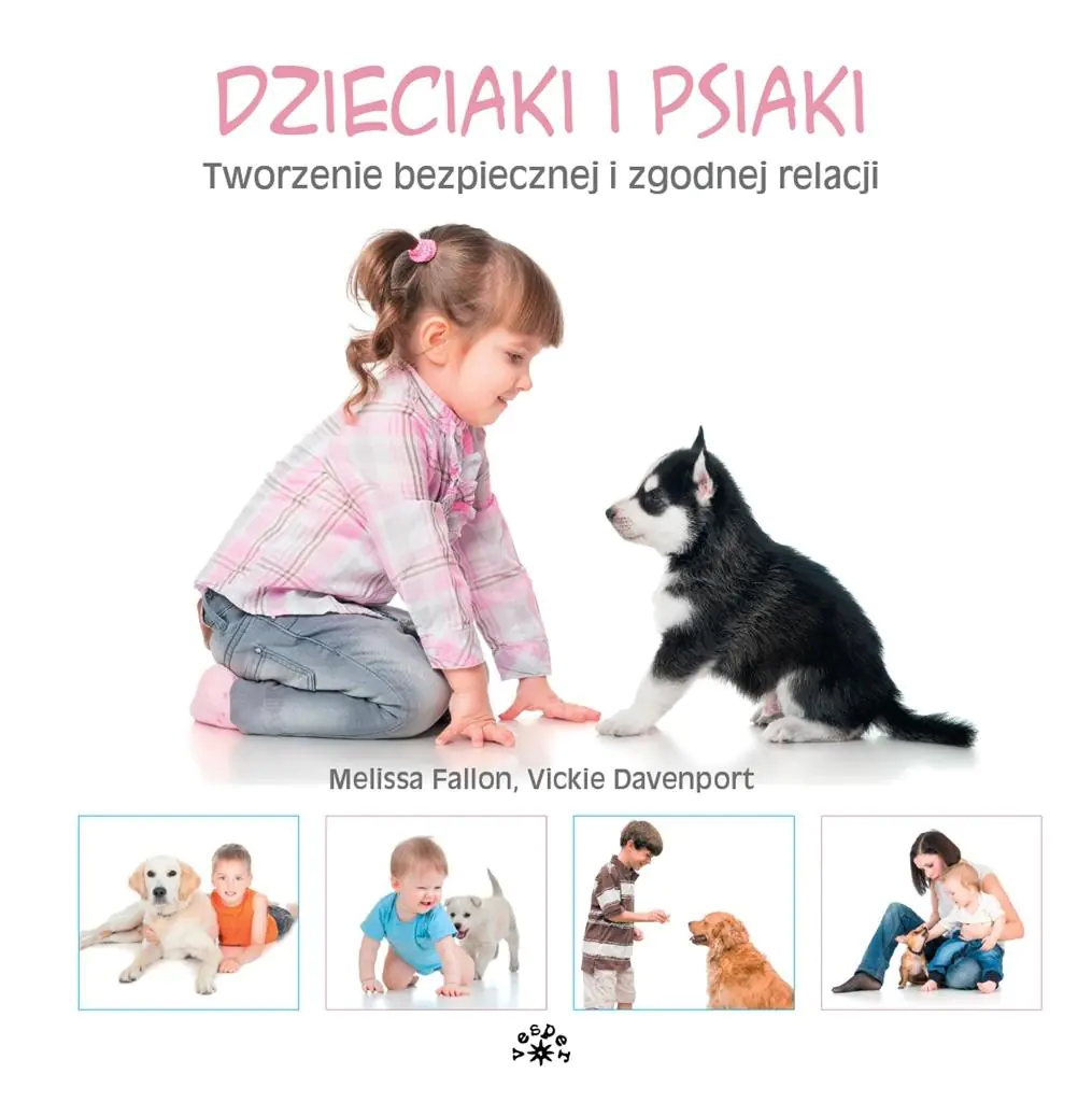 Książka - Dzieciaki i psiaki. Tworzenie bezpiecznej i zgodnej relacji