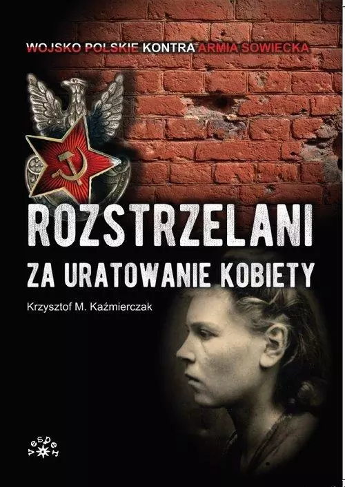 Książka - Rozstrzelani za uratowanie kobiety
