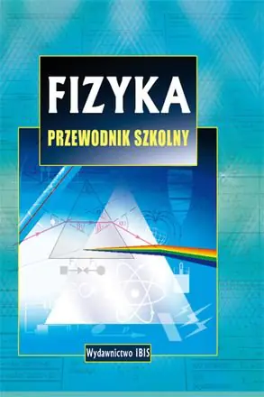 Książka - Fizyka. Przewodnik szkolny