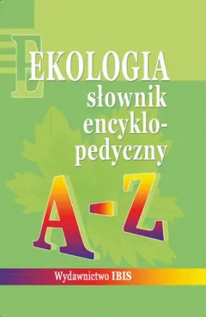 Książka - Słownik encyklopedyczny Ekologia A-Z