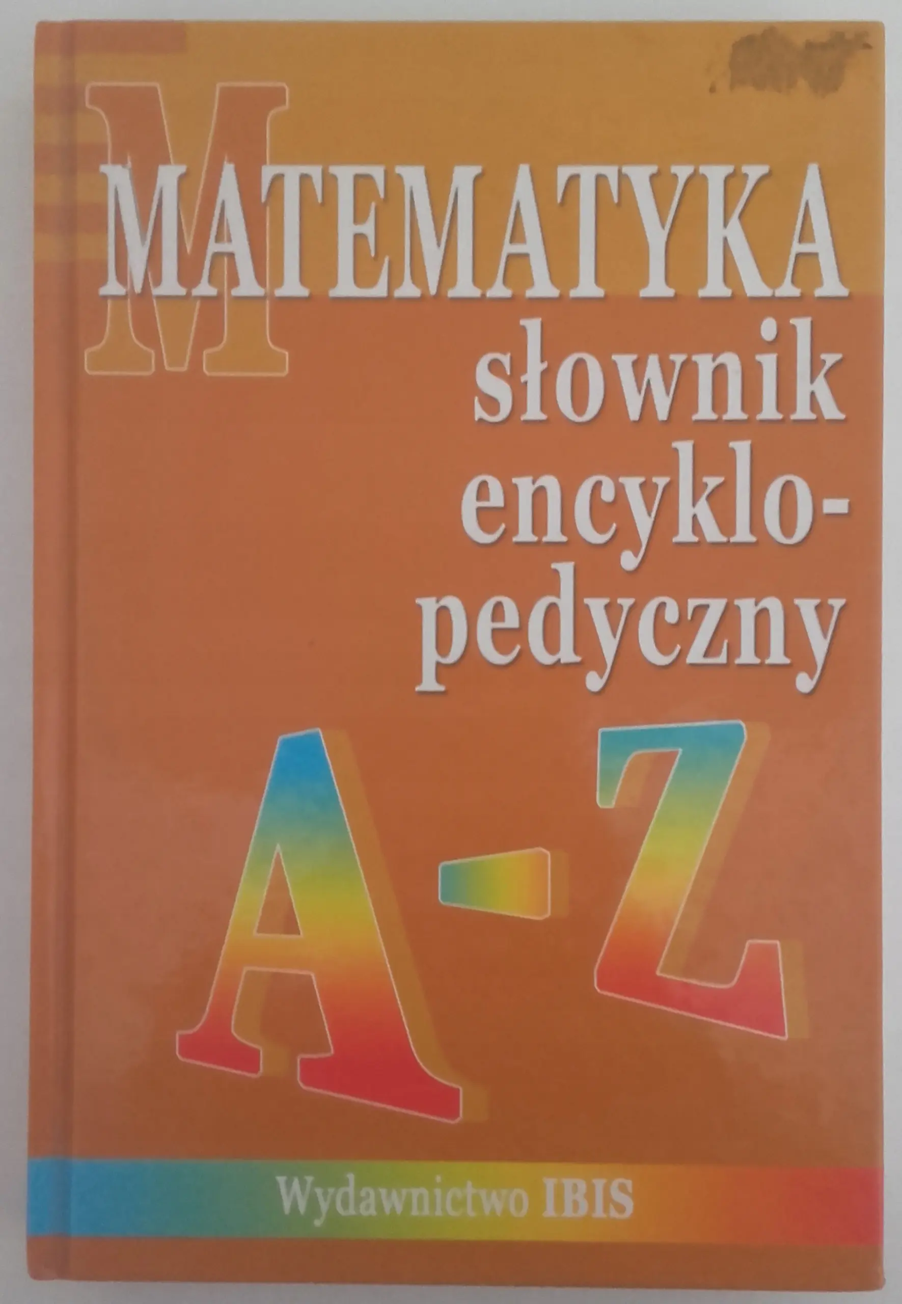 Książka - Słownik encyklopedyczny Matematyka A-Z