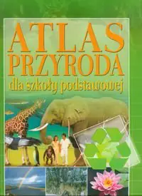 Książka - Przyroda dla szkoły podstawowej Atlas
