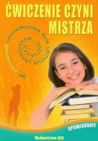 Książka - Ćwiczenie czyni mistrza Opowiadanie