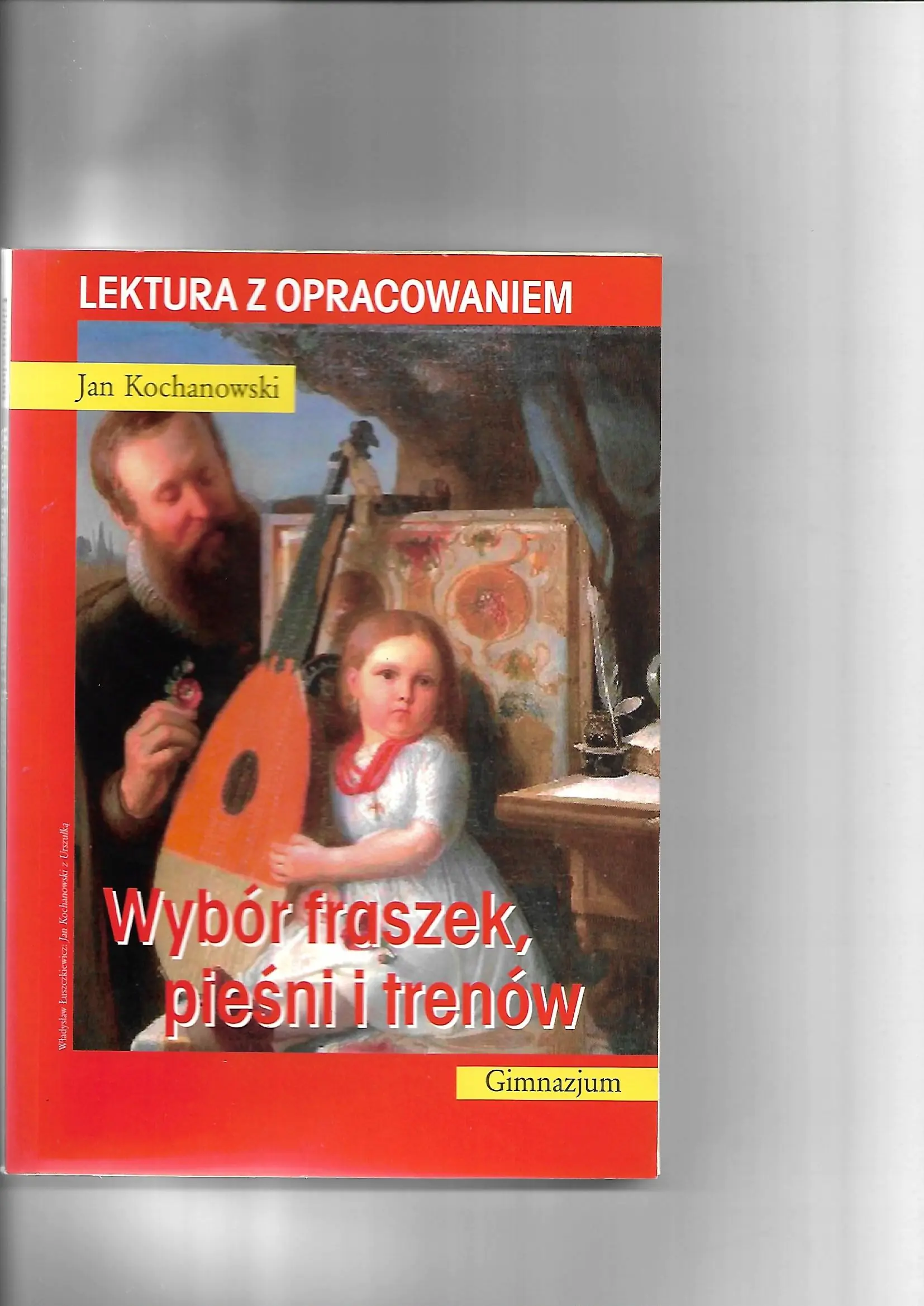 Książka - Wybór fraszek, pieśni i trenów. Lektura z opracowaniem
