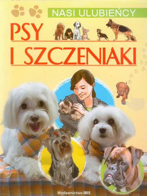 Książka - Psy i szczeniaki Nasi ulubieńcy