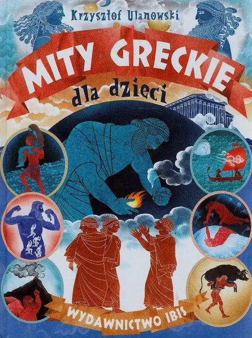 Książka - Mity greckie dla dzieci - Krzysztof Ulanowski 