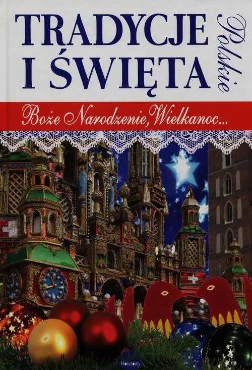 Książka - Polskie tradycje i święta Boże Narodzenie Wielkanoc
