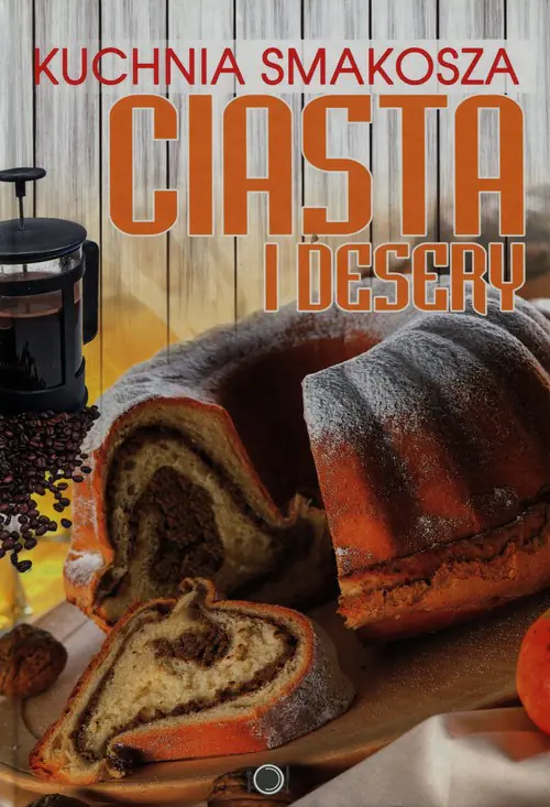 Książka - Kuchnia smakosza. Ciasta i desery