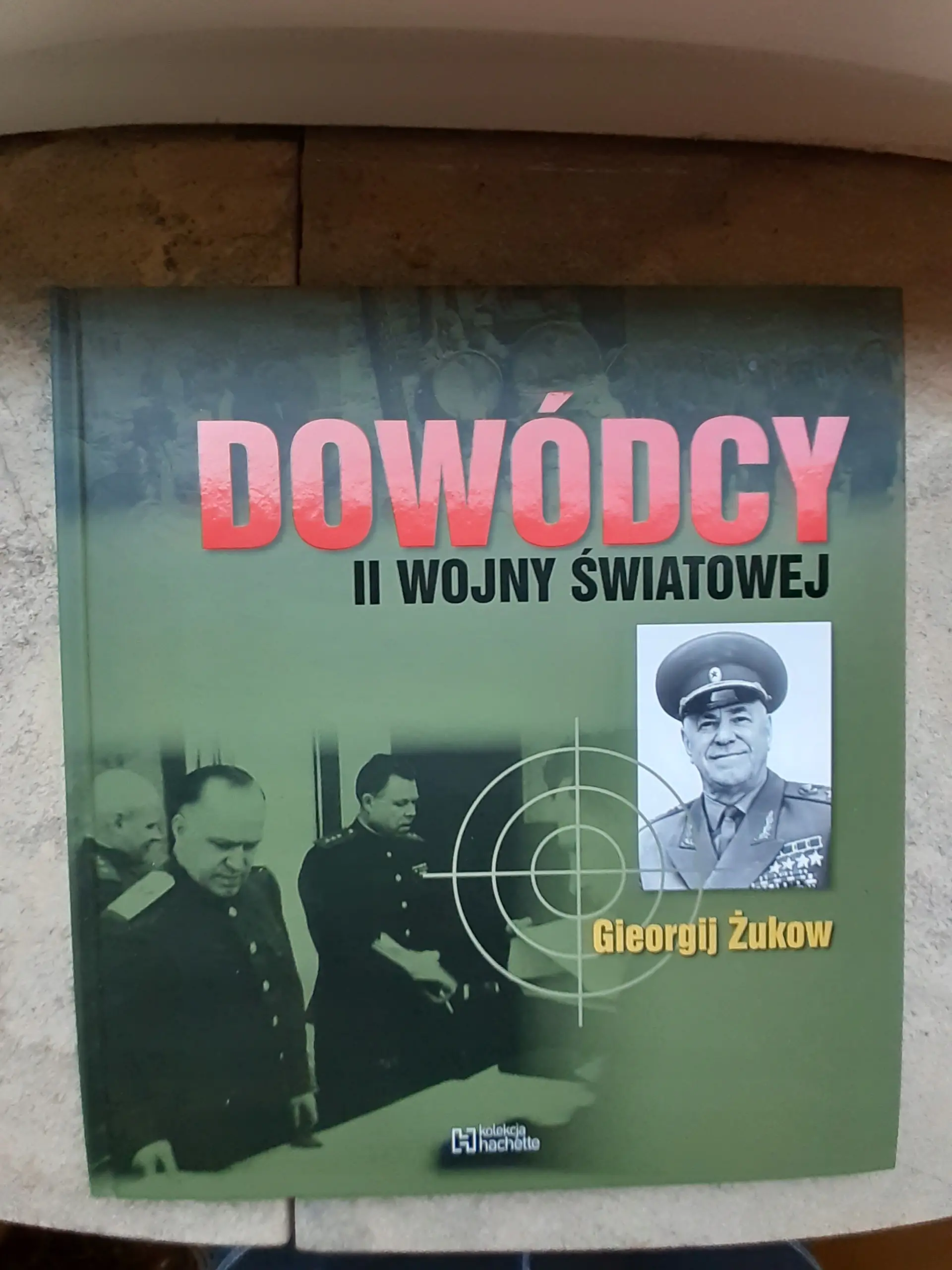 Książka - Dowódcy II Wojny Światowej mar. Gieorgij Żukow