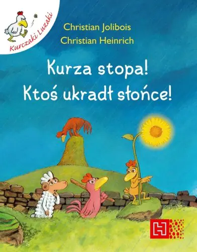 Książka - Kurza stopa Ktoś ukradł słońce - Heinrich Christian, Jolibois Christian - 