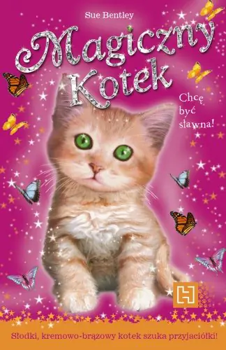 Książka - Magiczny Kotek Chcę być sławna 