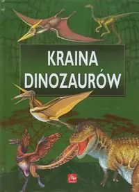 Książka - Kraina dinozaurów Ilustrowana encyklopedia
