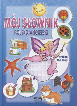 Książka - Mój słownik polsko angielski