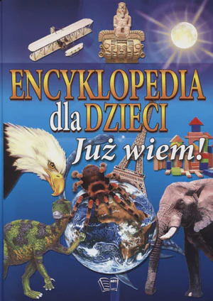 Książka - Encyklopedia dla dzieci. Już wiem!