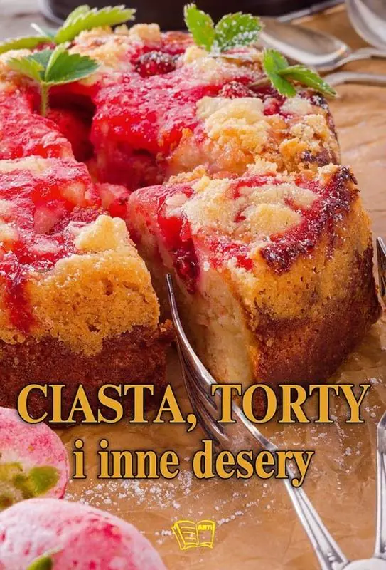 Książka - Ciasta, torty i inne desery