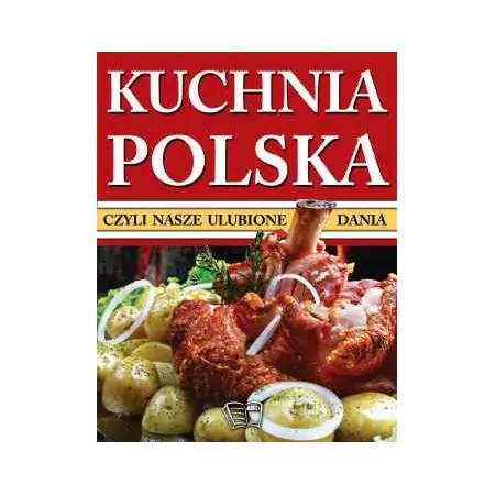 Kuchnia polska. Cegiełka czyli nasze ulubione dania