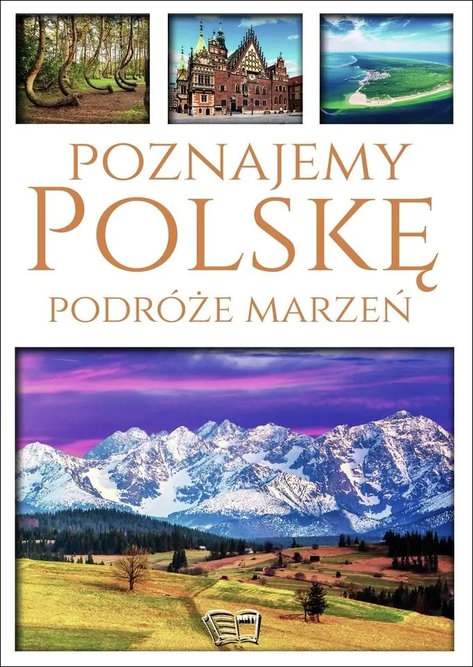 Książka - Poznajemy Polskę. Podróże marzeń