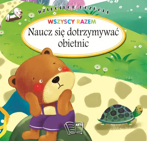 Książka - Dziecięce uczucia - Naucz się dotrzymywać obietnic