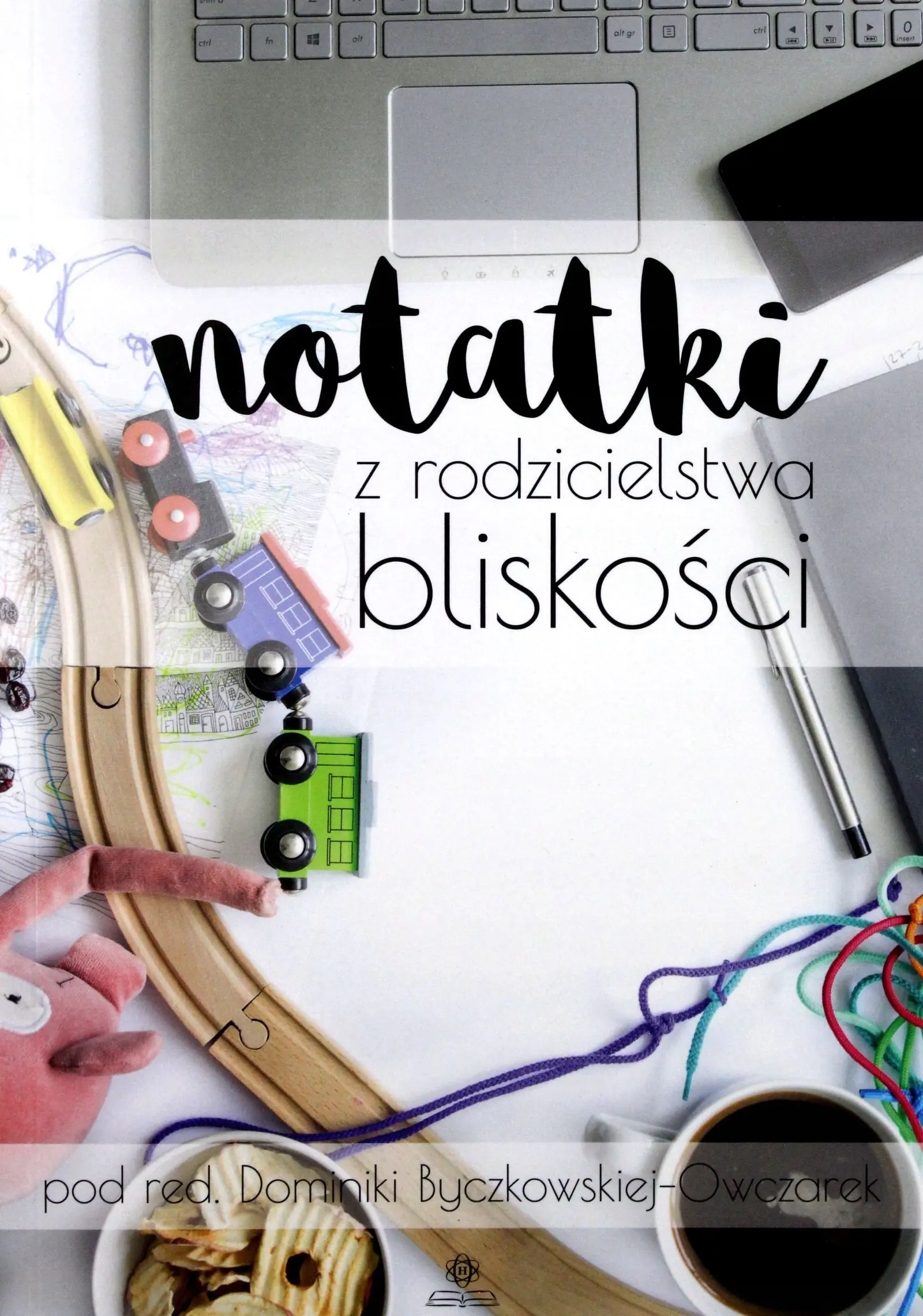 Książka - Notatki z rodzicielstwa bliskości