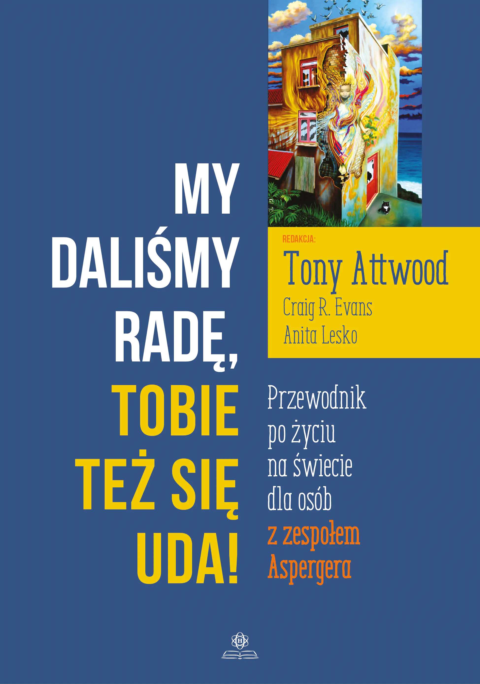 Książka - My daliśmy radę, Tobie też się uda! Przewodnik po życiu na świecie dla osób z zespołem Aspergera