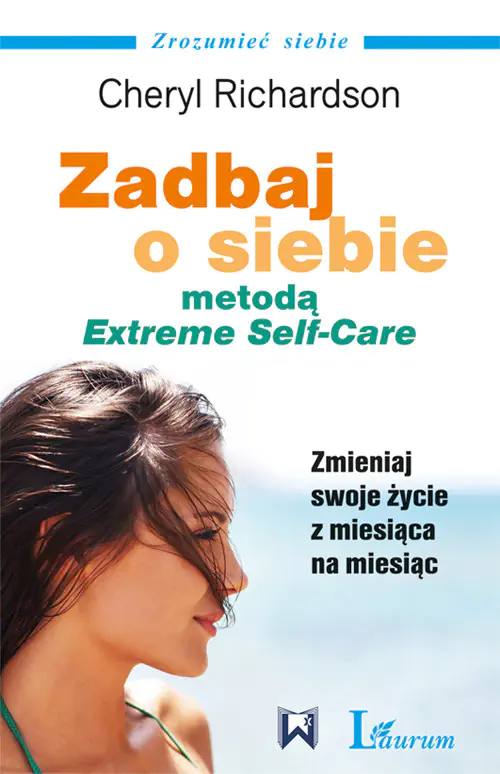 Książka - Zadbaj o siebie metodą extreme self-care