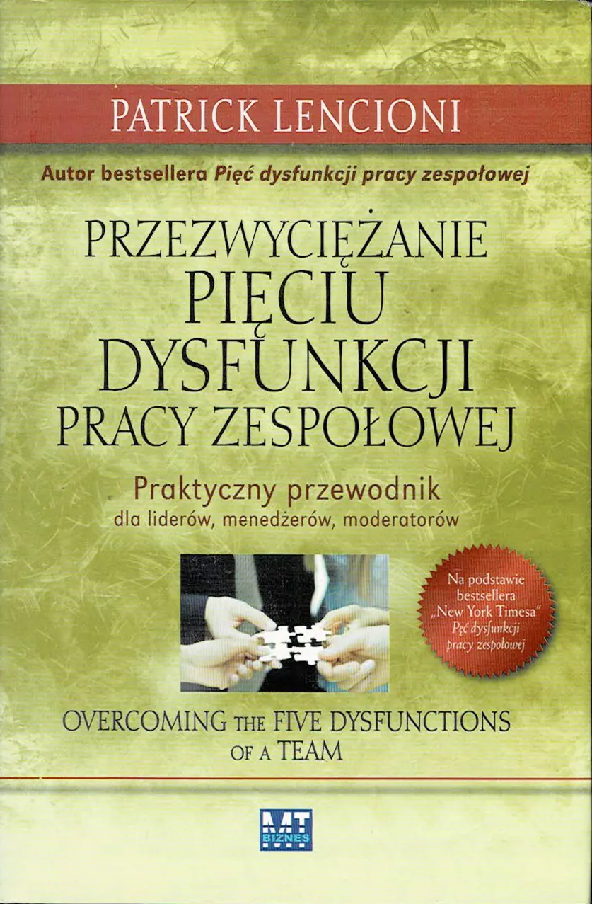 Książka - Przezwyciężanie pięciu dysfunkcji pracy zespołowej