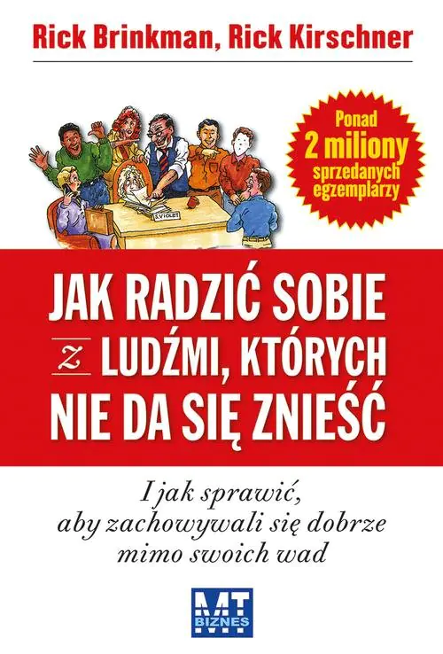 Książka - Jak radzić sobie z ludźmi, których nie da się znieść