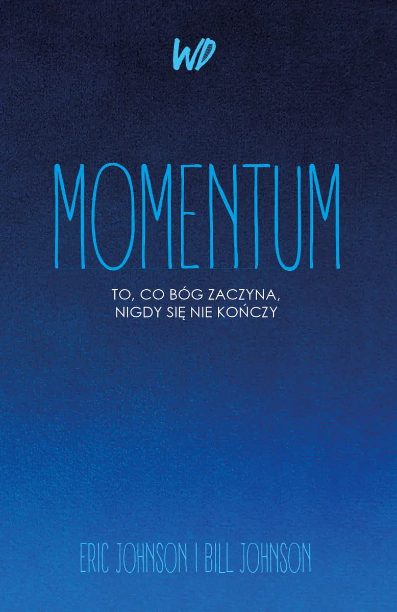 Książka - Momentum. To, co Bóg zaczyna, nigdy się nie kończy