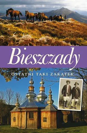 Książka - Bieszczady. Ostatni taki zakątek