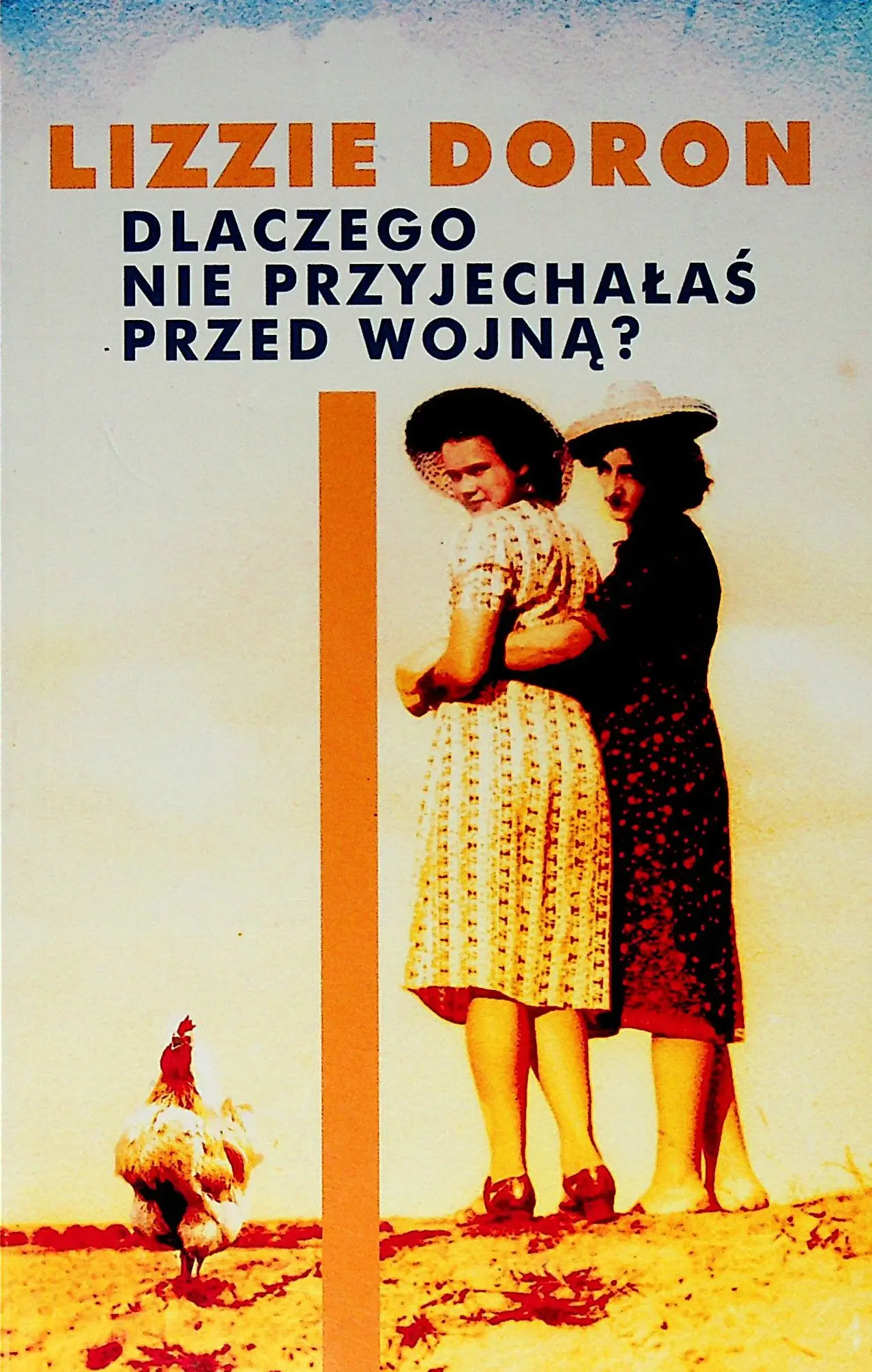 Książka - Dlaczego nie przyjechałaś przed wojną?
