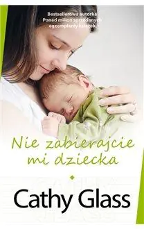 Książka - Nie zabierajcie mi dziecka