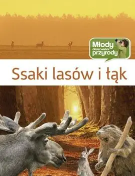 Ssaki lasów i łąk. Młody obserwator przyrody