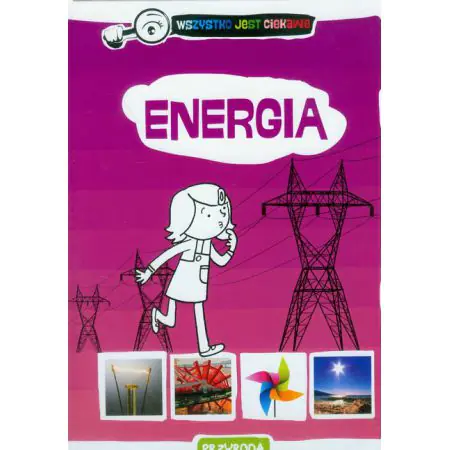 Energia. Wszystko jest ciekawe