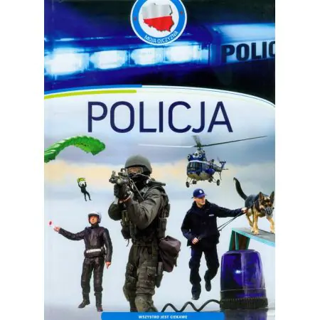 Policja. Moja Ojczyzna