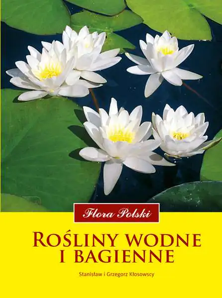 Książka - Flora Polski. Rośliny wodne i bagienne