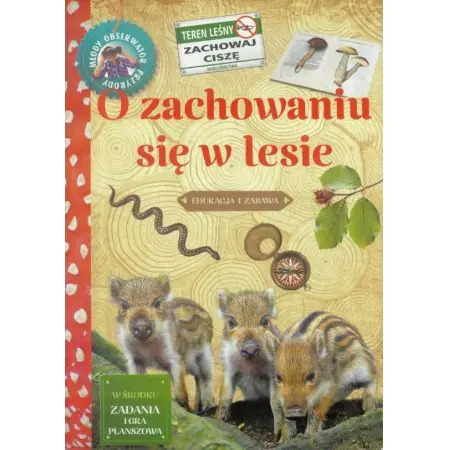 Młody obserwator przyrody. O zachowaniu się w...