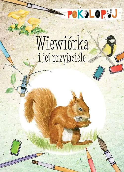 Książka - Wiewiórka i jej przyjaciele. Pokoloruj