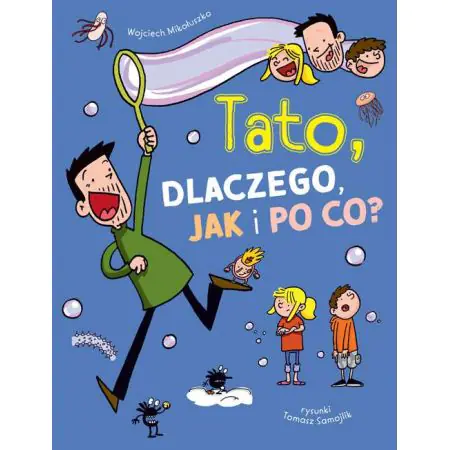 Tato, dlaczego jak i po co?