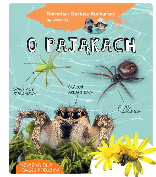 Książka - Kornelia i Dariusz Kucharscy opowiadają o pająkach