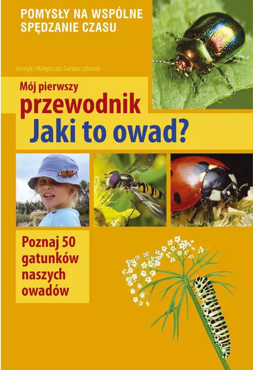 Książka - Jaki to owad? Mój pierwszy przewodnik