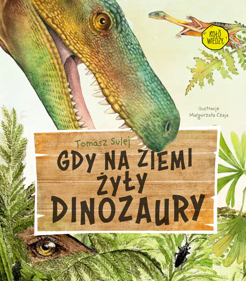 Książka - Gdy na Ziemi żyły dinozaury