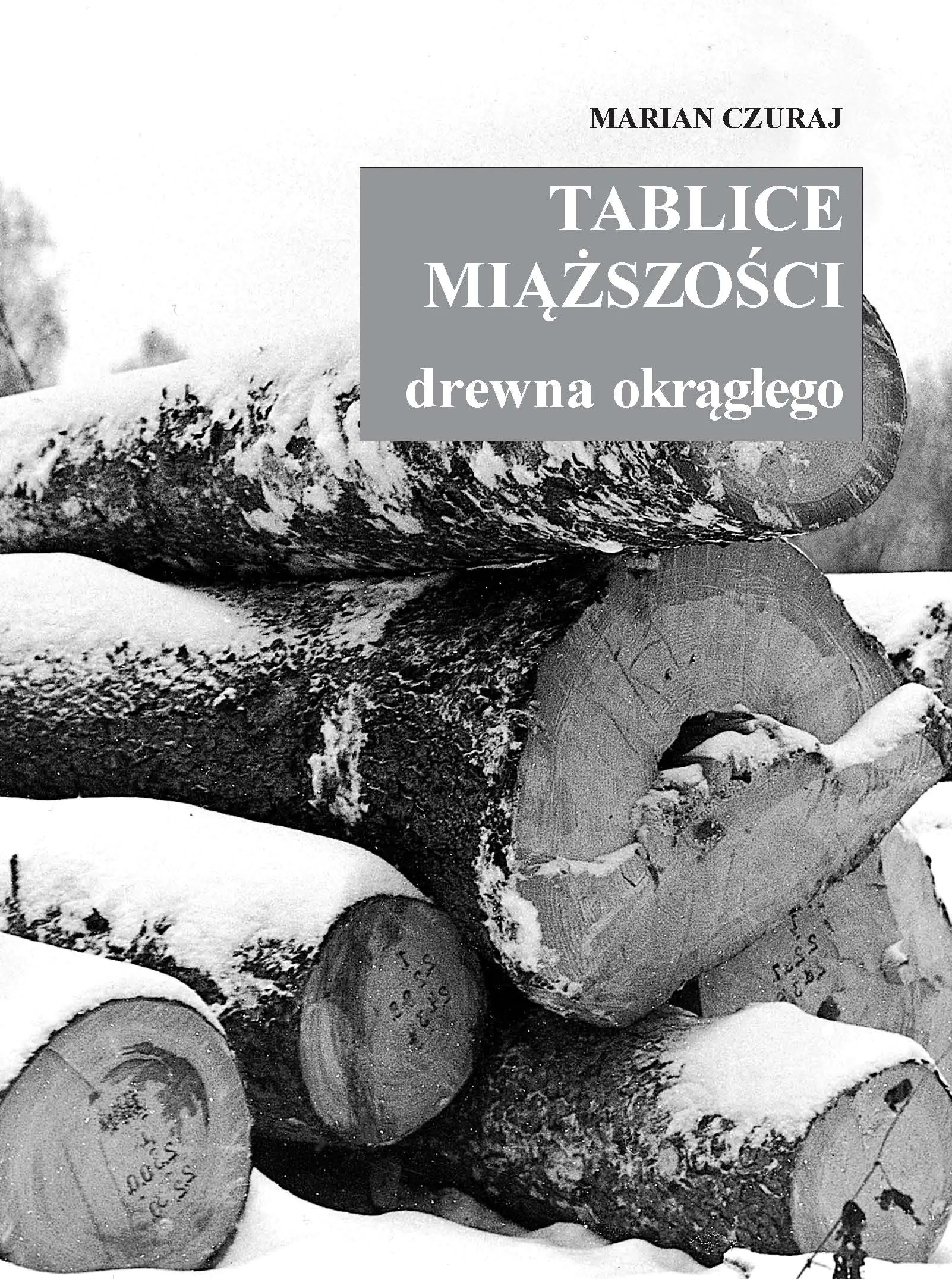 Książka - Tablice miąższości drewna okrągłego