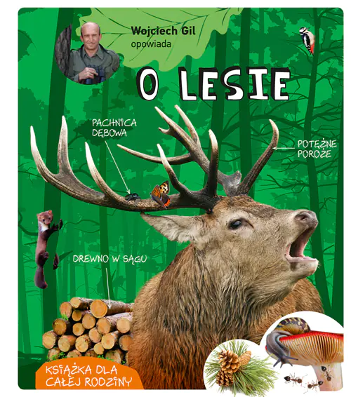 Książka - Wojciech Gil opowiada o lesie