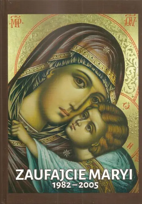 Książka - Zaufajcie Maryi 1982-2005