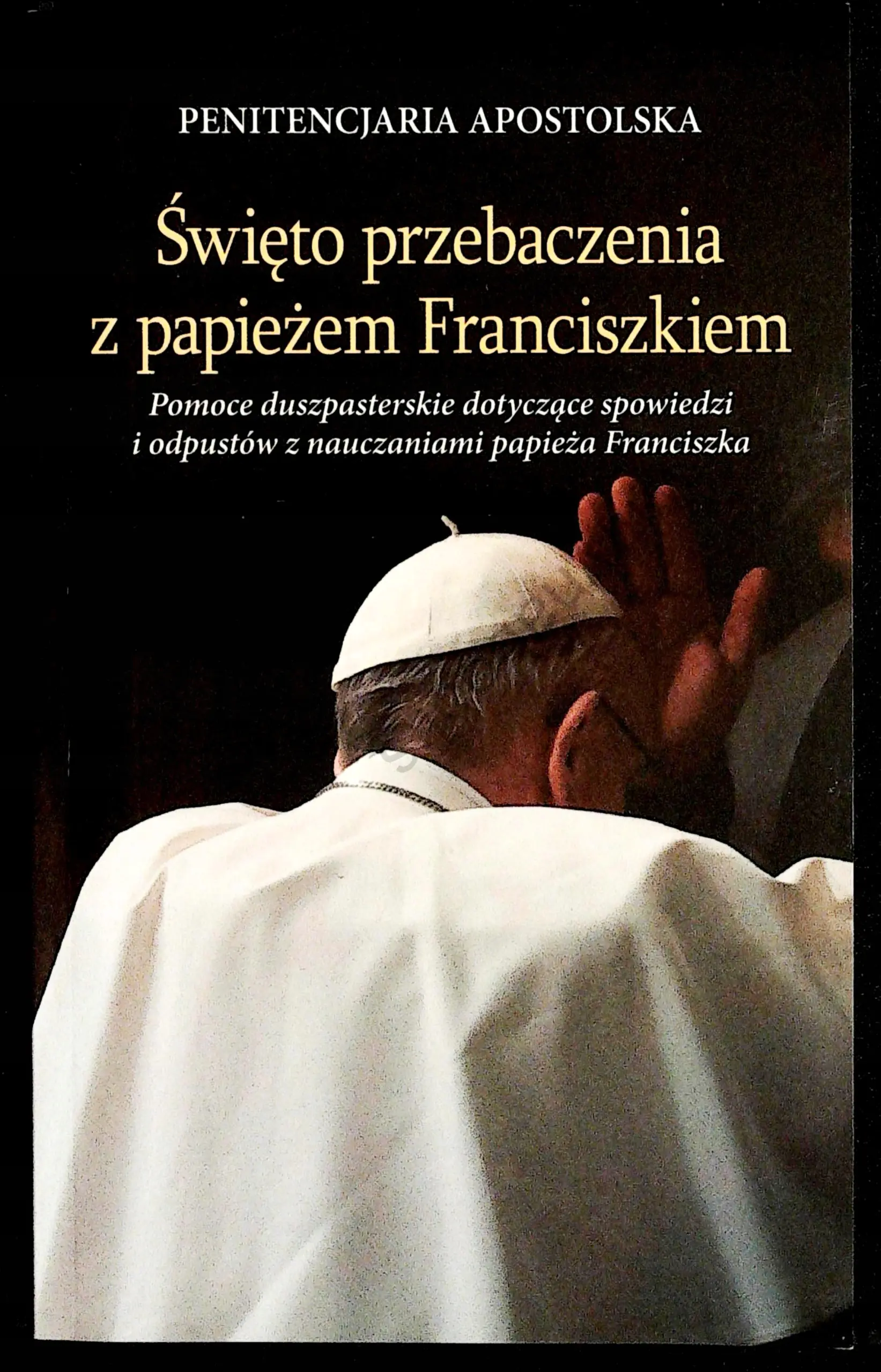 Książka - Święto przebaczenia z papieżem Franciszkiem