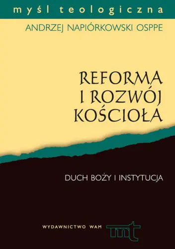 Książka - Reforma i rozwój Kościoła. Duch Boży i instytucja